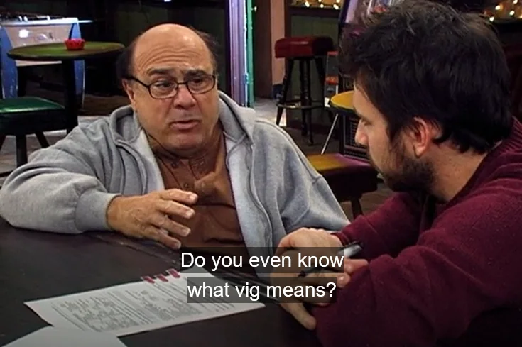 What's a vig?